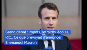 Grand débat : Impôts, retraites, écoles, RIC... Ce que prévoyait d'annoncer Emmanuel Macron