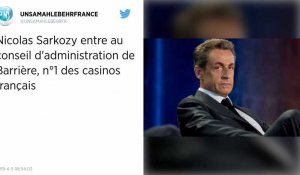 Nicolas Sarkozy rejoint le conseil d'administration des casinos Barrière