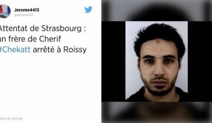 Attentat de Strasbourg. Un frère de Chérif Chekatt placé en garde à vue à son arrivée en France