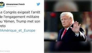 Veto de Trump à une résolution exigeant l'arrêt de tout engagement militaire au Yémen