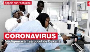 Coronavirus : négligence à l'aéroport de Dakar ?