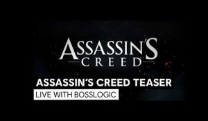Assassin's Creed: Teaser | LIVE with Bosslogic