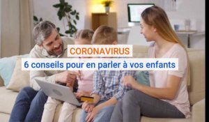 Coronavirus: 6 conseils pour en parler à vos enfants