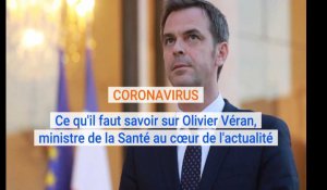 Coronavirus: ce qu'il faut à savoir sur Olivier Véran, ministre de la Santé