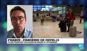 Pandémie de Covid-19 : Le point sur la situation des 70.000 Français toujours bloqués à l'étranger