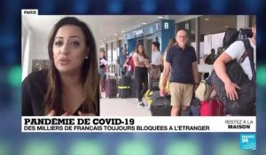 Pandémie de Covid-19 : Des milliers de Français toujours bloqués à l'étranger