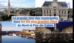 Municipales: les résultats dans les dix plus grands villes du Nord et Pas-de-Calais