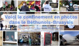 Le confinement en photos dans le Béthunois-Bruaysis