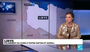 Libye : Les jeux régionaux d'alliances se dessinent autour du conflit Haftar/Sarraj