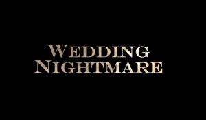 Wedding Nightmare | Bande-Annonce [Officielle] VF HD | 2019