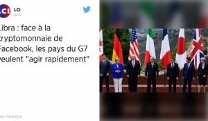Facebook : Le G7 attend des éclaircissements rapides sur la cryptomonnaie Libra