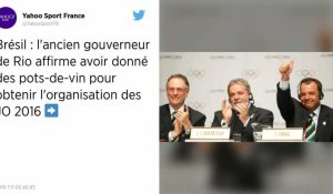 L'ancien gouverneur de Rio affirme avoir donné des pots-de-vin pour obtenir l'organisation JO 2016