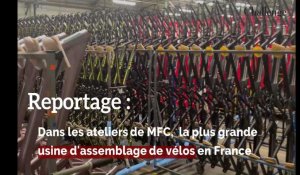 Reportage: Dans les ateliers de MFC, la plus grande usine d'assemblage de vélos en France