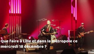 Que faire à Lille et dans la métropole ce mercredi 18 décembre ?