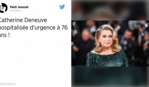 Catherine Deneuve hospitalisée