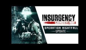 Insurgency: Sandstorm - Operation Nightfall Update Trailer