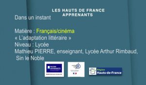 Lycée | Français - Cinéma | L'adaptation littéraire