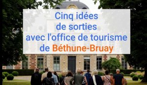 Béthune-Bruay : cinq idées de sortie avec l'office de tourisme