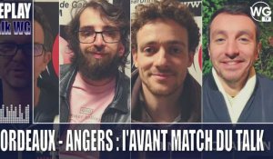 Bordeaux - Angers : l'avant-match du Talk