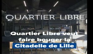 Quartier Libre veut faire bouger la Citadelle de Lille