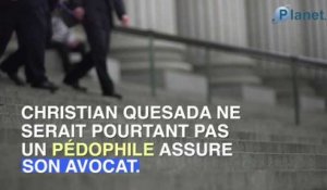 Christian Quesada : pas un pédophile... d'après son avocat