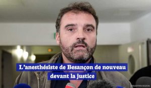 Frédéric Péchier : l'anesthésiste de Besançon de nouveau devant la justice