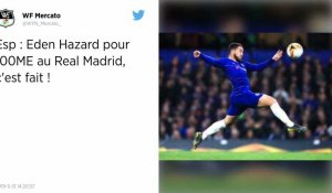 Mercato : Eden Hazard au Real Madrid, c'est fait !
