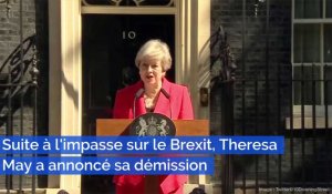 Suite à l'impasse sur le Brexit, Theresa May annonce sa démission