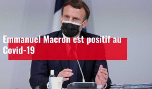 Emmanuel Macron est positif au Covid-19