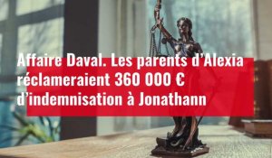 Affaire Daval. Les parents d’Alexia réclameraient 360 000 € d’indemnisation à Jonathann