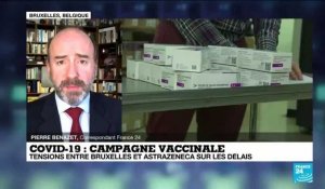 Campagne vaccinale : tensions entre Bruxelles et AstraZeneca sur les délais de livraison