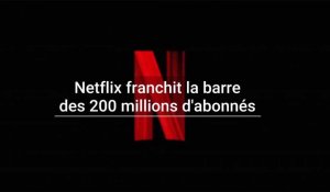 Netflix franchit la barre des 200 millions d'abonnés