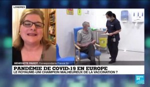 Covid-19 en Europe : le Royaume-Uni, champion malheureux de la vaccination ?