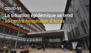 Covid19: la situation se tend au centre hospitalier d'Arras