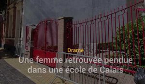 Calais: une femme retrouvée pendue dans une école