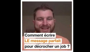 Comment écrire le message parfait pour attirer un employeur ?