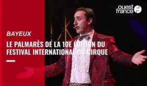 VIDÉO. Le palmarès de la 10e édition du Festival international du cirque de Bayeux