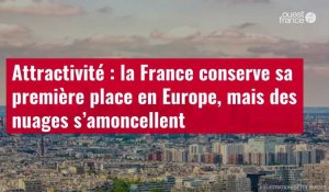 VIDÉO. Attractivité : la France conserve sa première place en Europe, mais des nuages s’am