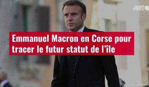VIDÉO. Emmanuel Macron en Corse pour tracer le futur statut de l’île