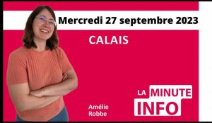 Calais : la Minute de l'info du mercredi 27 septembre