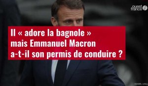 VIDÉO. Il « adore la bagnole » mais Emmanuel Macron a-t-il son permis de conduire ?