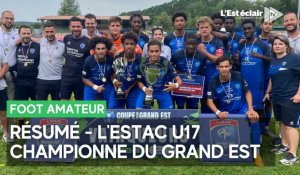 RESUME - l'Estac remporte la Coupe du Grand Est U17 