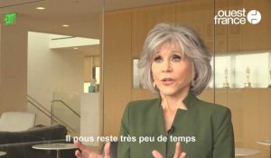 VIDÉ​O. Jane Fonda veut en "découdre" avec le réchauffement climatique