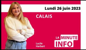 Calais : La Minute de l’info de Nord Littoral du lundi 26 juin