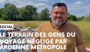 Le terrain des gens du voyage négligé par Ardenne Métropole