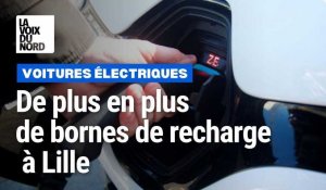 Voitures électriques : de plus en plus de bornes de recharge à Lille 