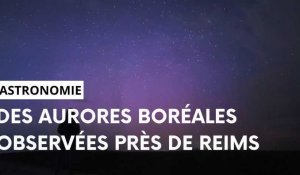 Des aurores boréales observées près de Reims