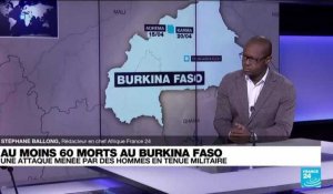 Massacre au Burkina Faso : "Le bilan va potentiellement augmenter"