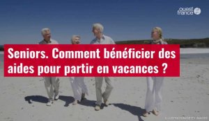 VIDÉO. Seniors. Comment bénéficier des aides pour partir en vacances ? On vous répond