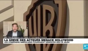 La grève des acteurs menace à Hollywood : "en cas de grève, Hollywood sera au chômage technique"